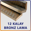 12 KALAY BRONZ LAMA