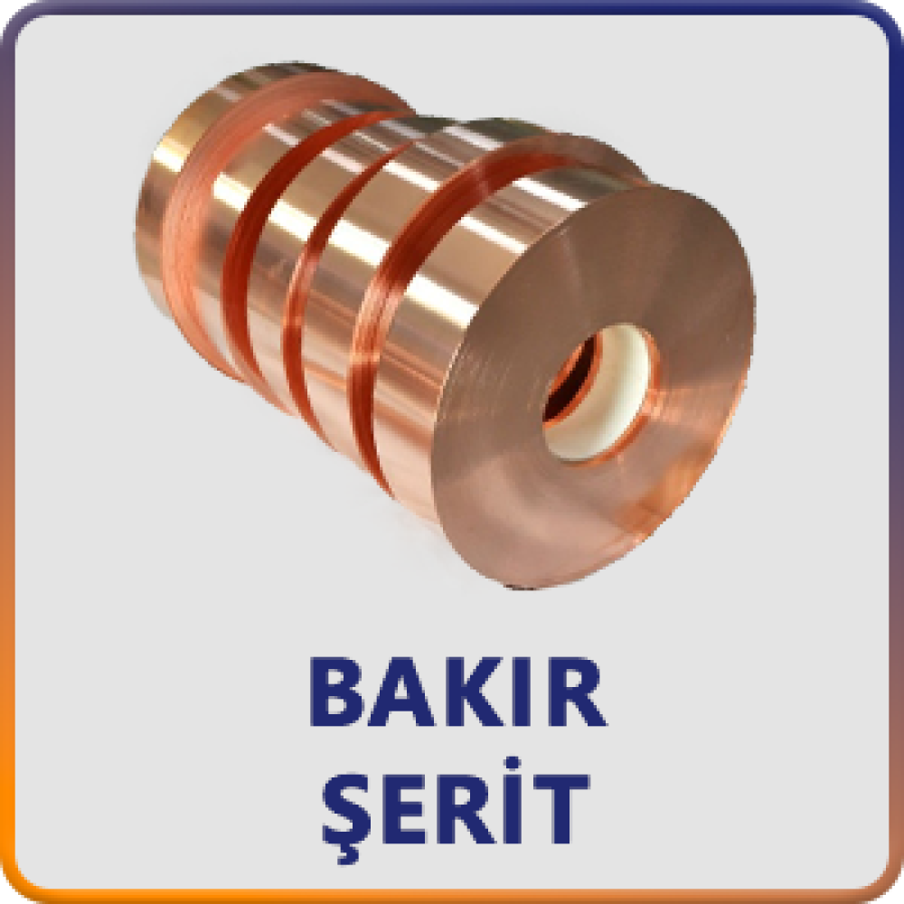 BAKIR ŞERİT BAKIR ŞERİT